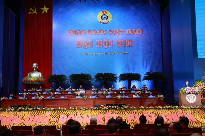 Đại hội XIII Công đoàn Việt Nam: Đổi mới - Dân chủ - Đoàn kết - Phát triển